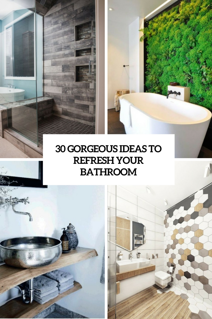 30 Gorgeous Ideas To Refresh Your Bathroom