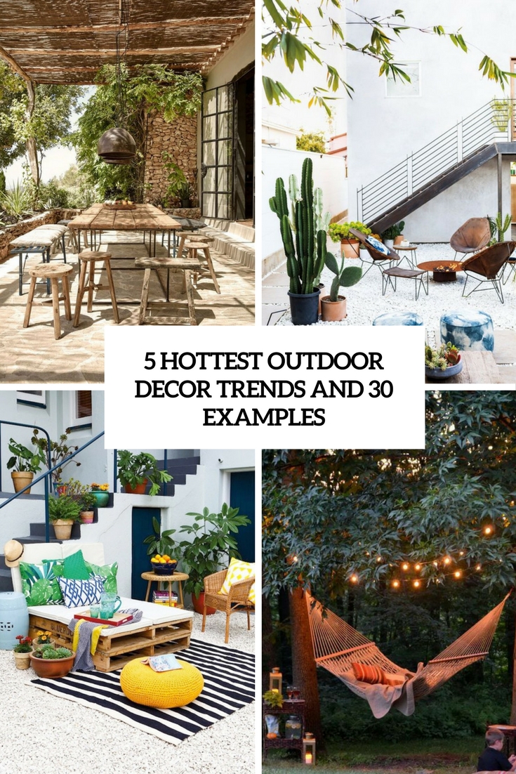 hottest outdoor decor trends and 30 examples