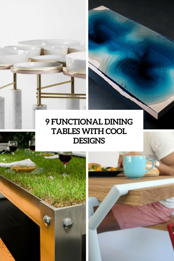 functional dining tables with cool designs