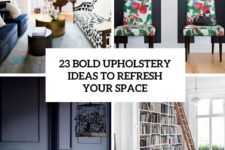 23 bold upholstery ideas to refresh your space cover