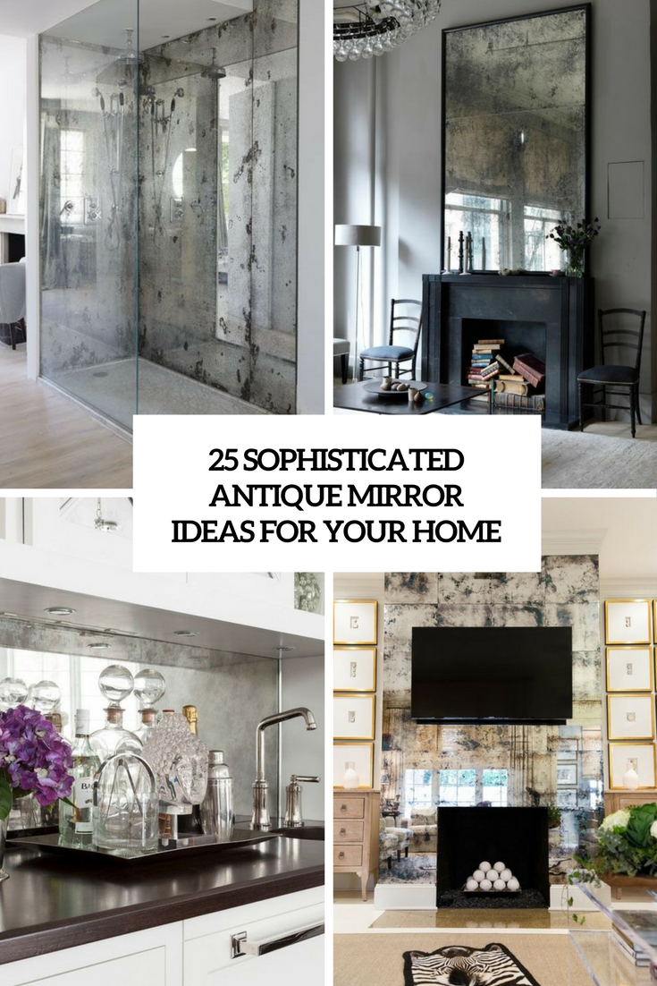 sophisticated antique mirror ideas for your home