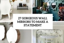 27 gorgeous wall mirrors to make a statement cover