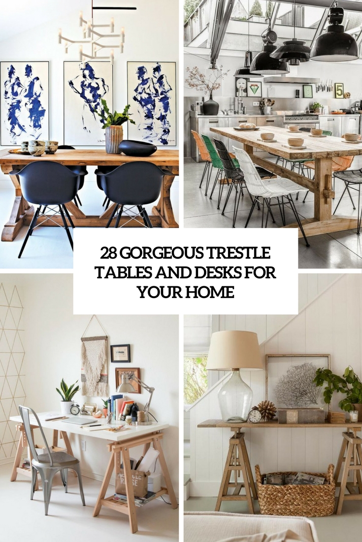 28 Gorgeous Trestle Tables And Desks For Your Home