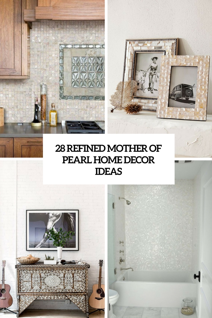 Refined mother of pearl home decor ideas