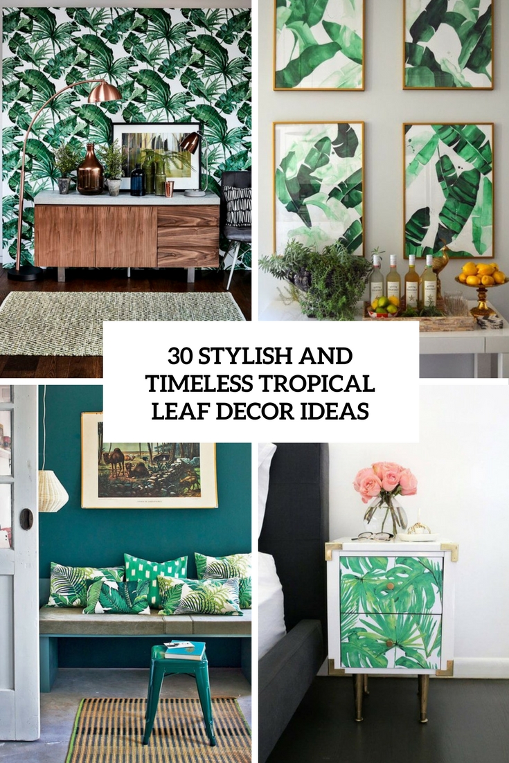 stylish and timeless tropical leaf decor ideas