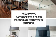 30 ways to incorporate a glass dining table into your interior cover