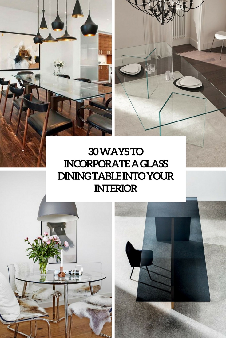 ways to incorporate a glass dining table into your interior