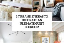 3 ips and 27 ideas to decorate an ultimate guest bedroom cover
