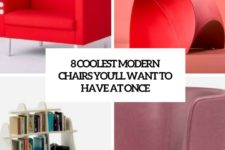 8 coolest modern chairs you’ll want to have at once cover