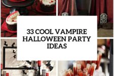 26 cool vampire halloween party decor ideas cover