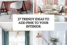 27 trendy ideas to add pink to your interior cover