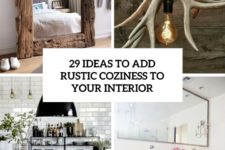 29 ideas to add rustic coziness to your interior cover