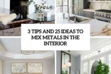 3 tips and 25 metals to mix metals in the interior cover