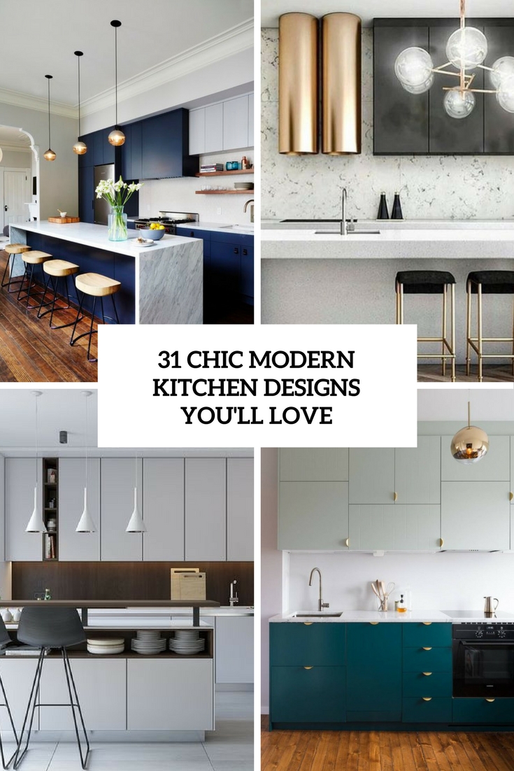 chic modern kitchen designs you'll love
