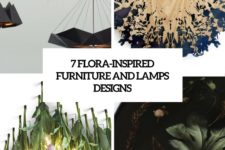 7 flora-inspired furniture and lamps designs cover