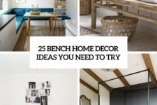 25 bench home decor ideas you need to try cover