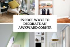25 cool ways to decorate an awkward corner cover