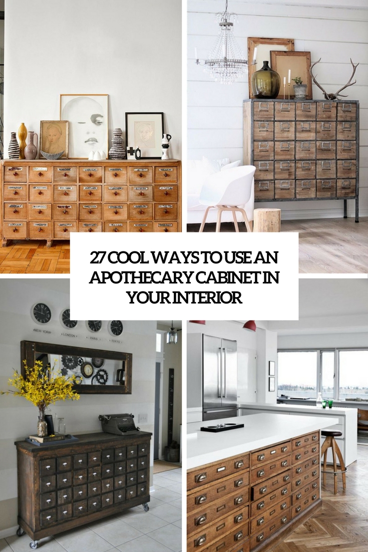 cool ways to use an apothecary cabinet in your interior