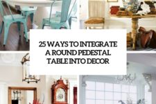 25 ways to integrate a round pedestal table into decor cover