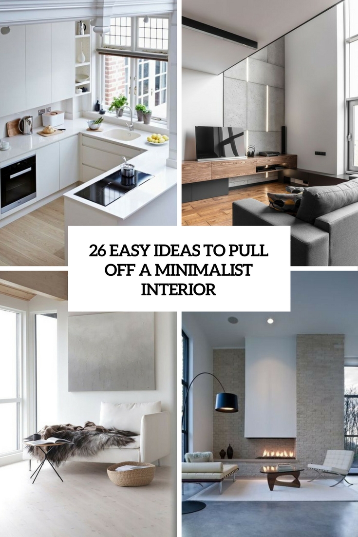 easy ideas to pull off a minimalist interior