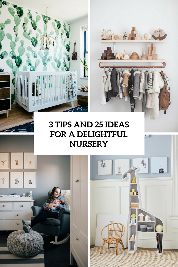 3 Tips And 25 Ideas For A Delightful Nursery