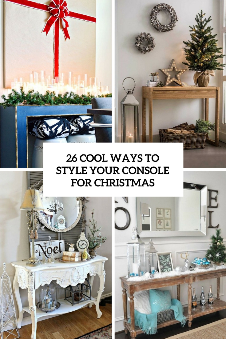 cool ways to style your console for christmas