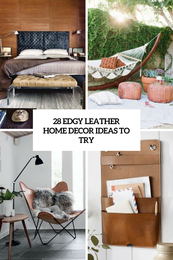 28 Edgy Leather Home Decor Ideas To Try