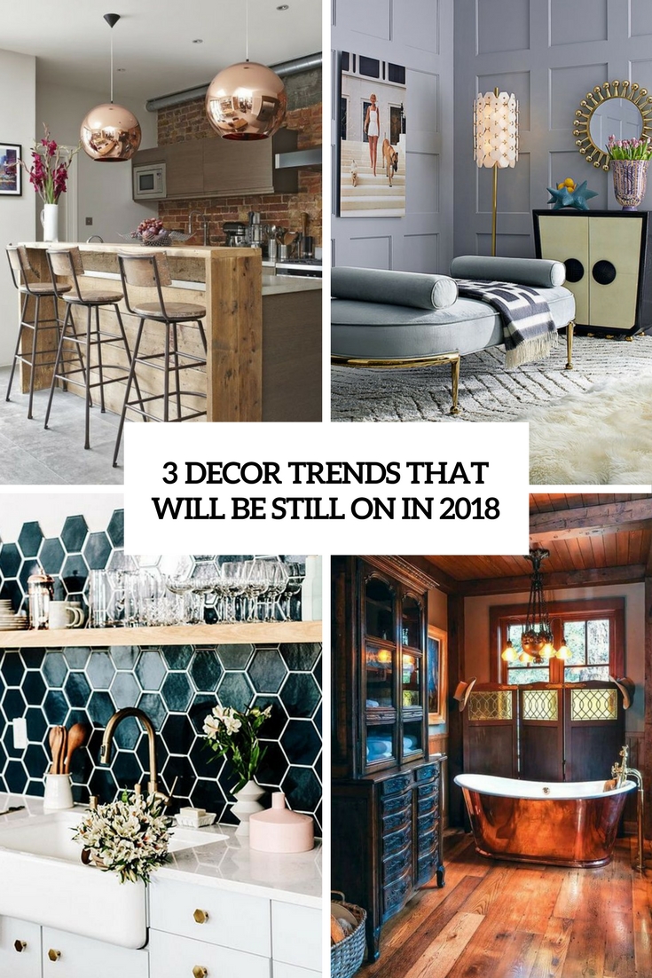 decor trends that will be still on in 2018