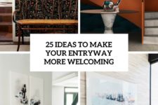 25 ideas to make your entryway more welcoming cover