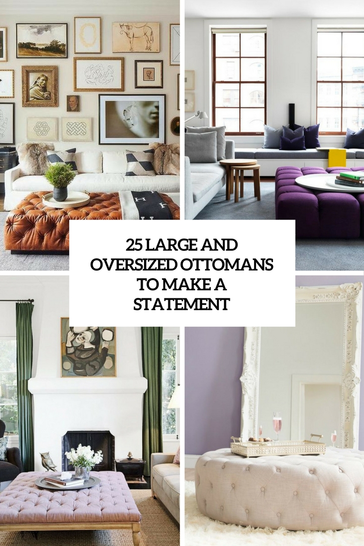 large and oversized ottomans to make a statement
