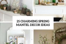 25 charming spring mantel decor ideas cover