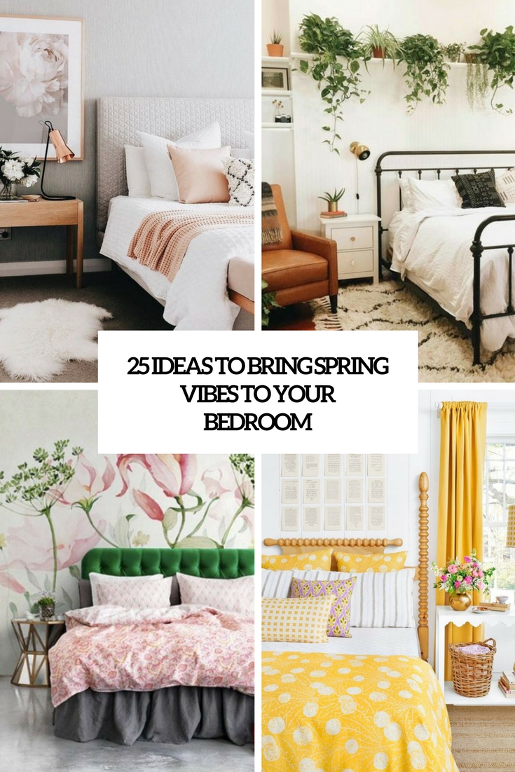 ideas to bring spring vibes to your bedroom