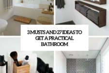 3 musts and 27 ideas to get a practical bathroom cover