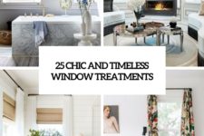 25 chic and timeless window treatments cover