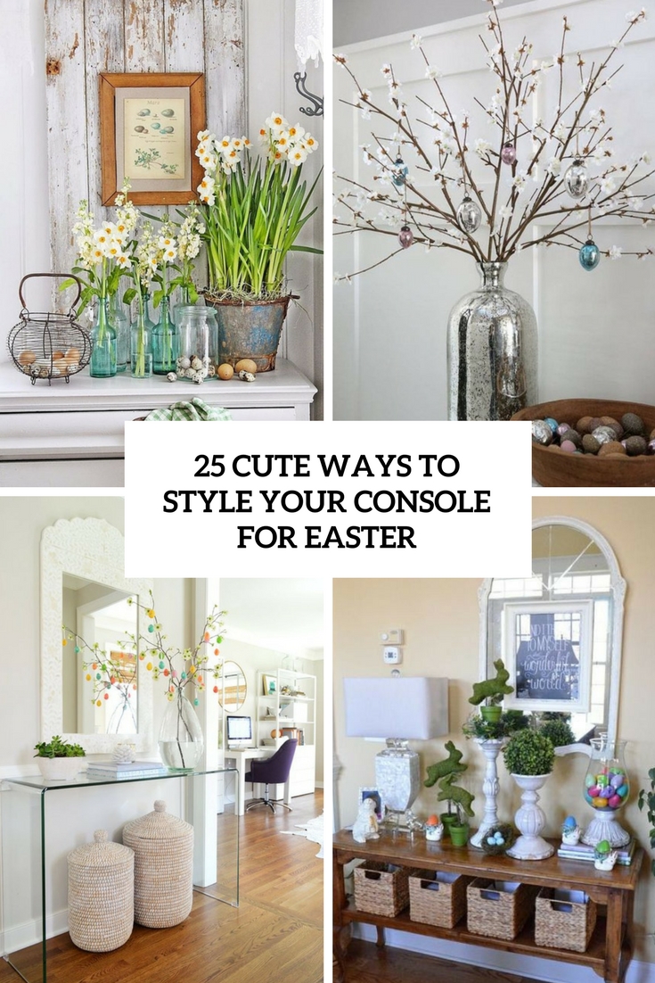 25 Cute Ways To Style Your Console For Easter