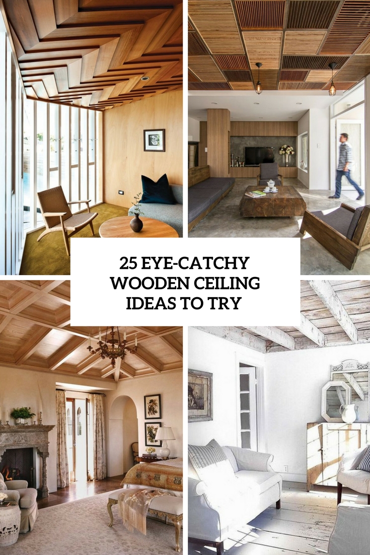 25 Eye-Catchy Wooden Ceiling Ideas To Try