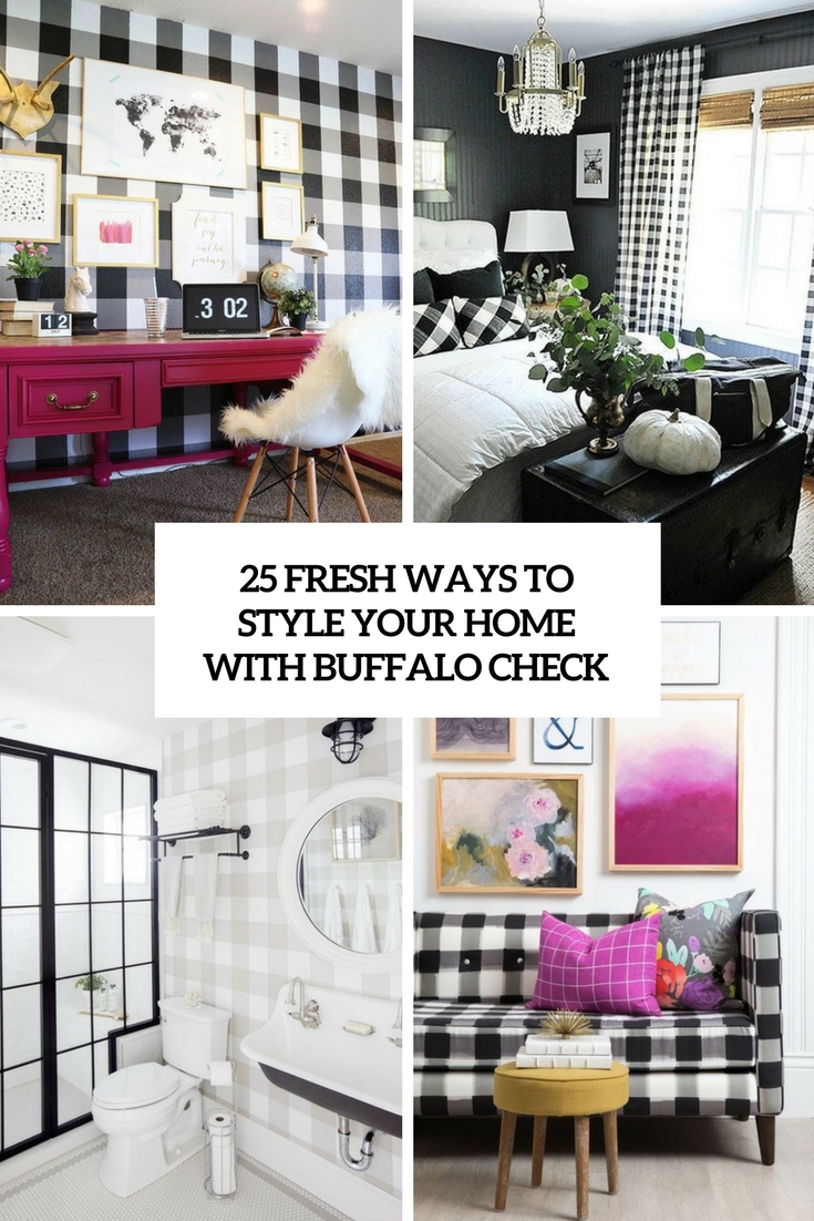 fresh ways to style your home with buffalo check