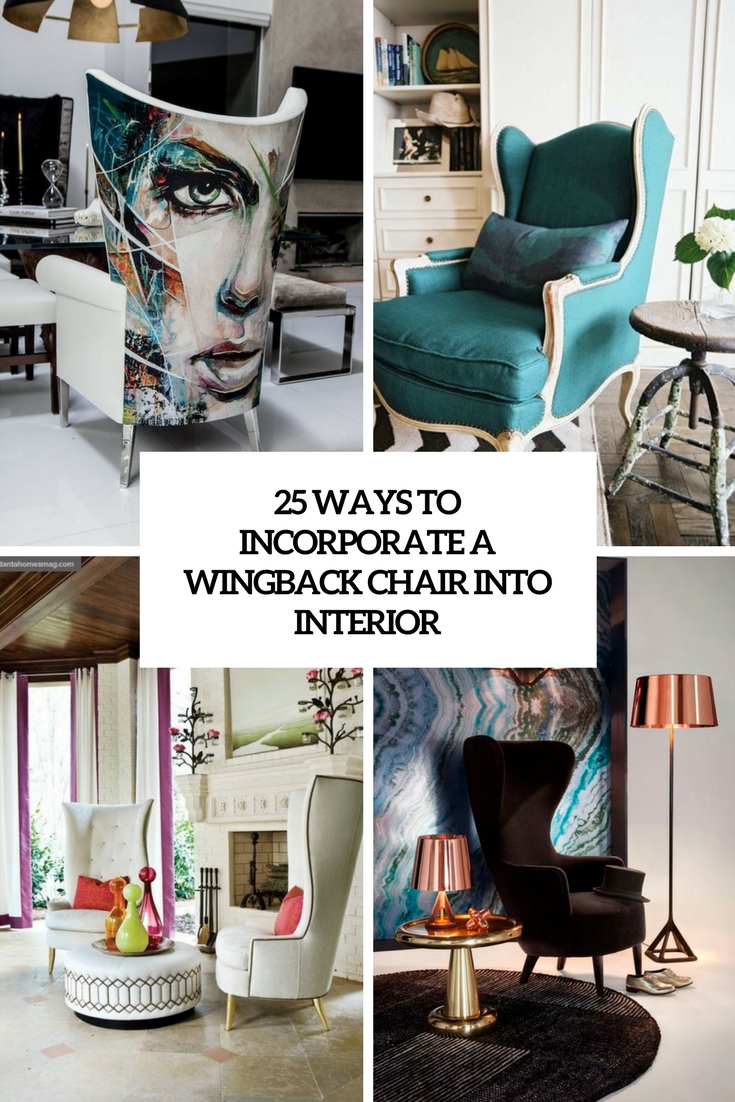 ways to incorporate a wingback chair into interior