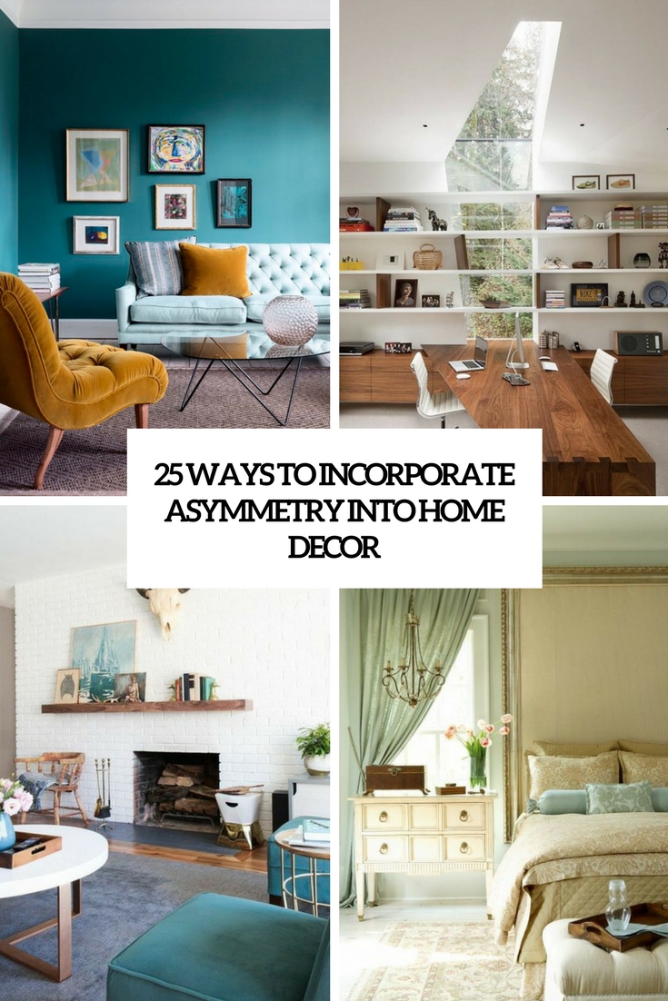 25 Ways To Incorporate Asymmetry Into Home Decor