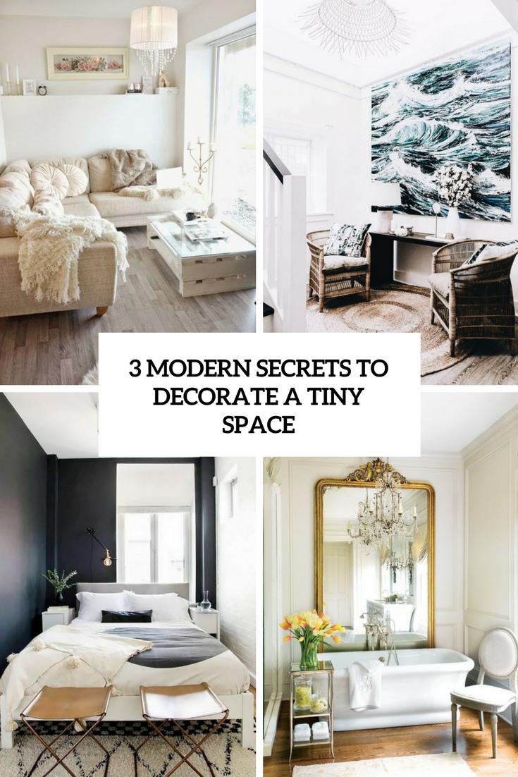 Modern secrets to decorate a tiny space