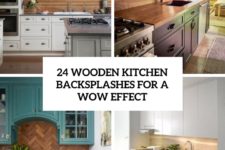 24 wooden kitchen backsplashes for a wow effect cover