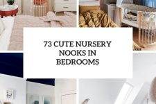 73 cute nursery nooks in bedrooms cover