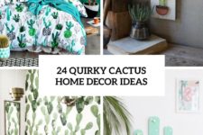 24 quirky cactus home decor ideas cover