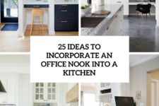 25 ideas to incorporate an office nook into a kitchen cover