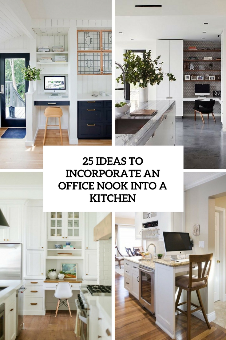ideas to incorporate an office nook into a kitchen