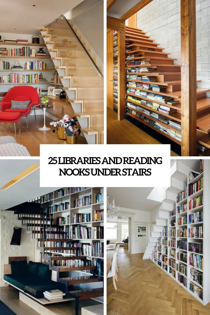 25 Libraries And Reading Nooks Under Stairs