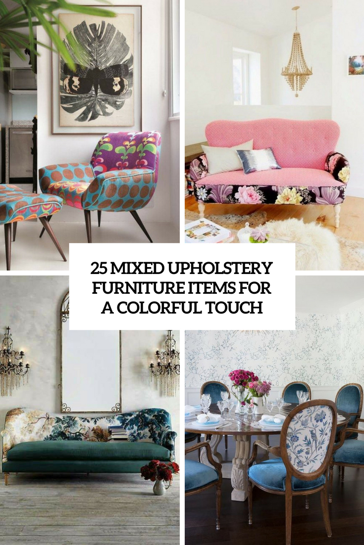 25 Mixed Upholstery Furniture Items For A Colorful Touch