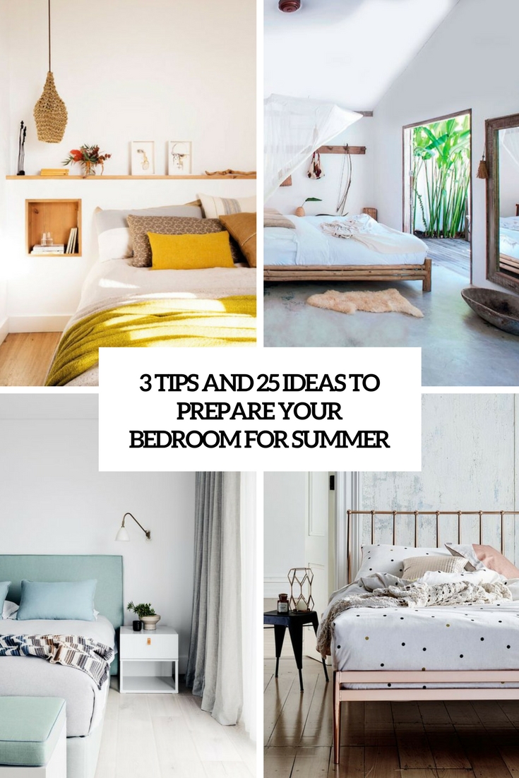 3 Tips And 25 Ideas To Prepare Your Bedroom For Summer