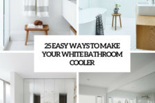 25 easy ways to make your bathroom cooler cover