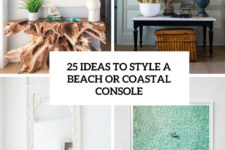 25 ideas to style a beach or coastal console cover